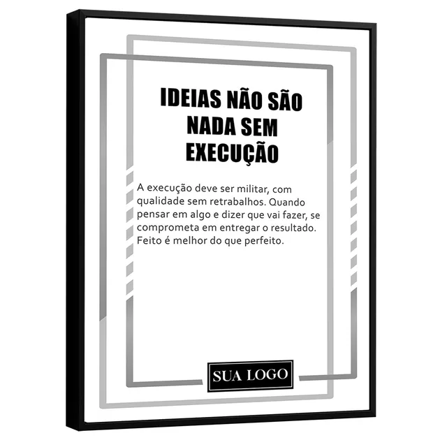 Quadro Cultura da Empresa - Ideias Não são Nada Sem Execução